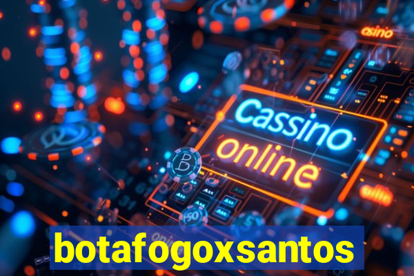 botafogoxsantos