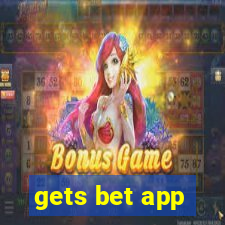 gets bet app