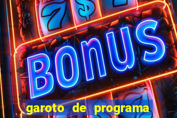 garoto de programa da zona leste