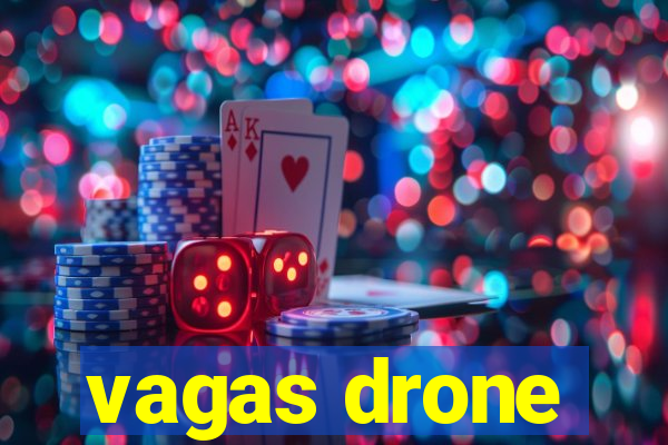 vagas drone