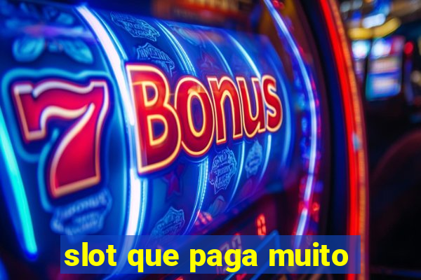 slot que paga muito