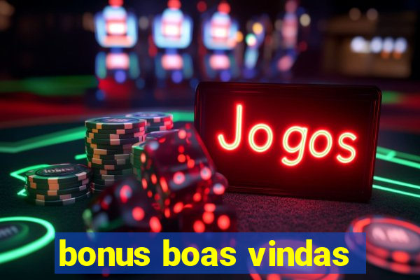 bonus boas vindas