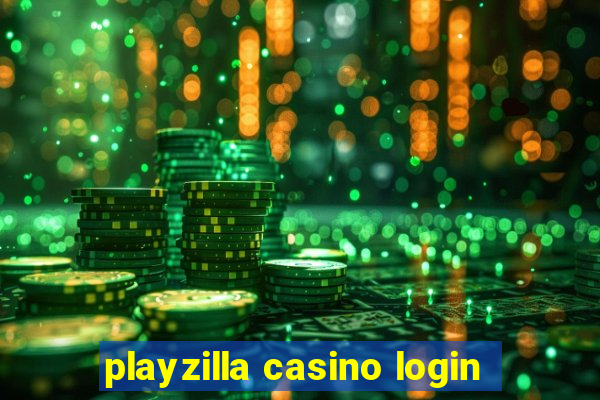 playzilla casino login