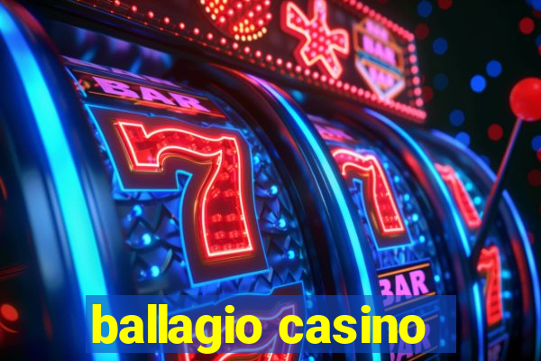 ballagio casino