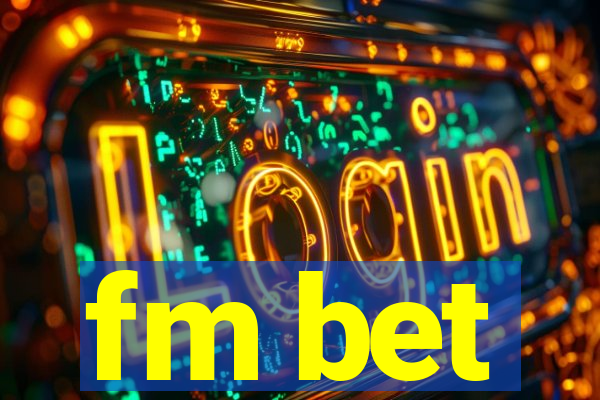 fm bet