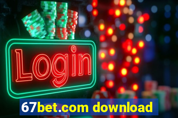 67bet.com download