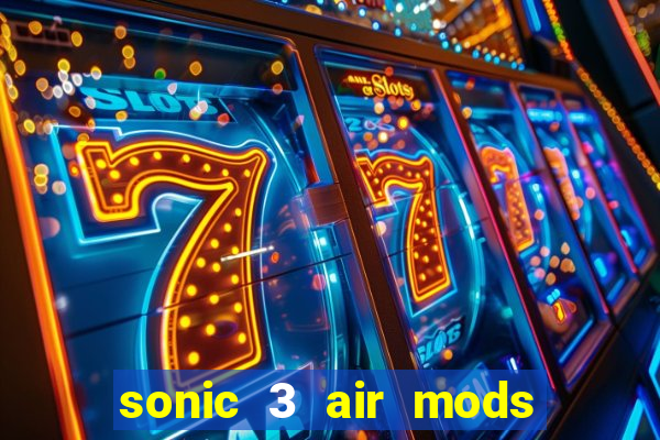 sonic 3 air mods extra slot metal sonic