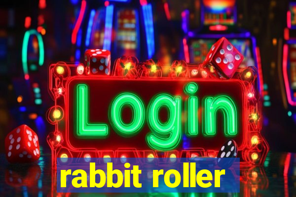 rabbit roller