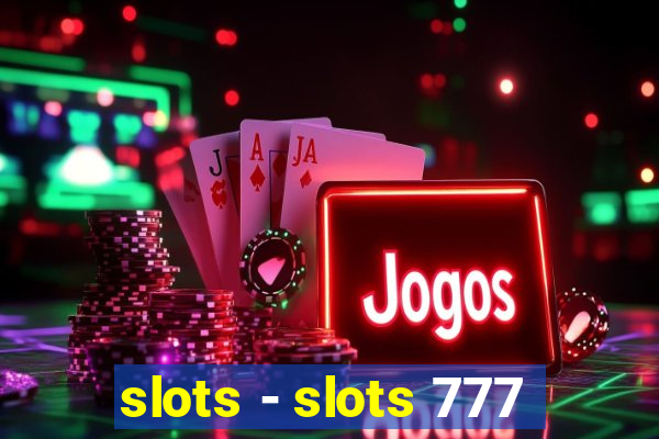 slots - slots 777