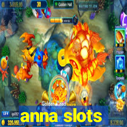 anna slots