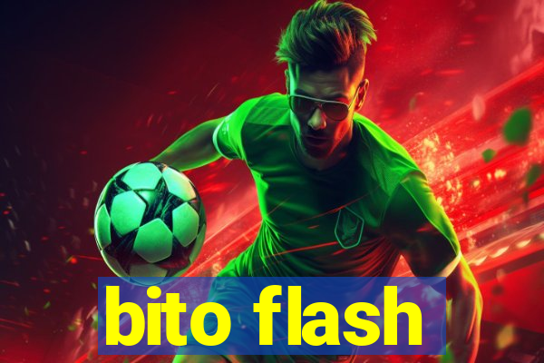 bito flash