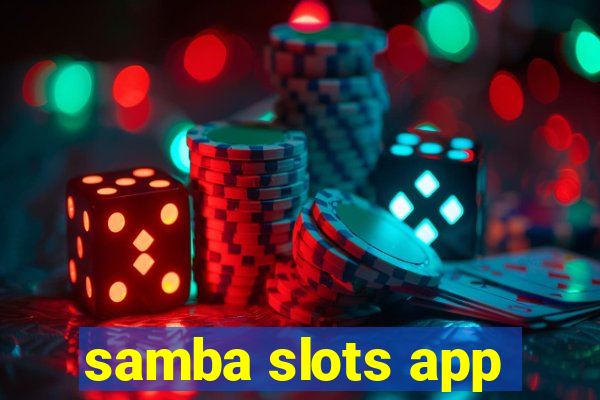 samba slots app