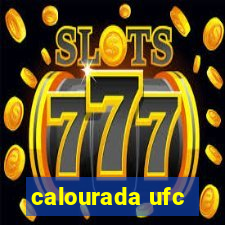 calourada ufc