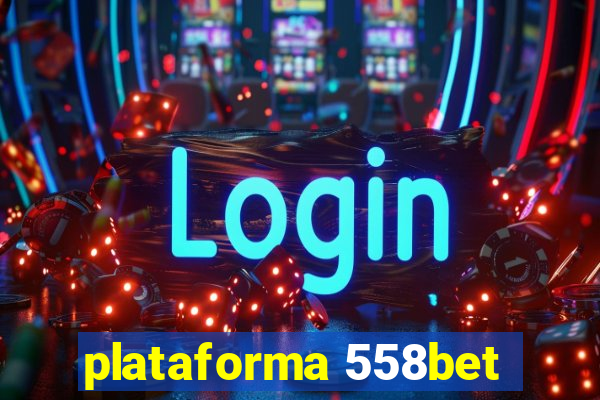 plataforma 558bet