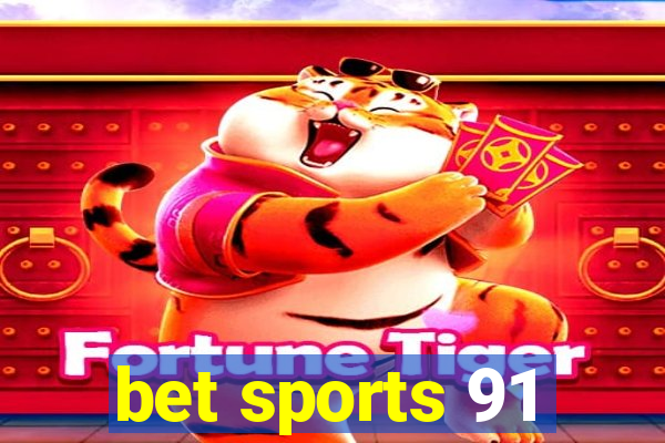 bet sports 91