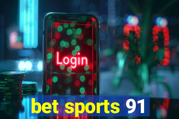 bet sports 91