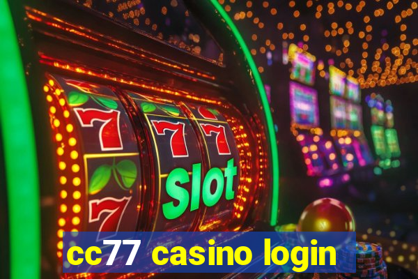 cc77 casino login