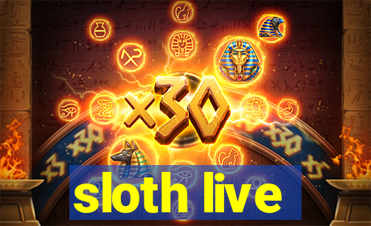 sloth live