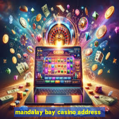 mandalay bay casino address