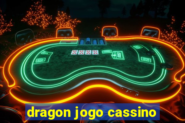 dragon jogo cassino