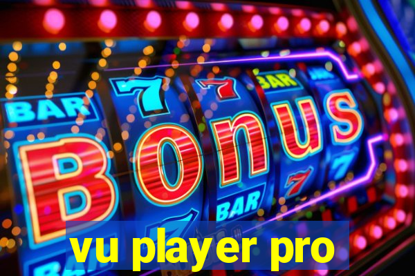 vu player pro