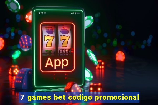 7 games bet codigo promocional