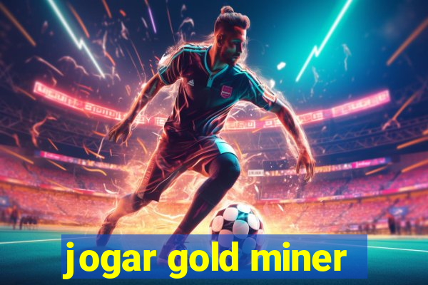 jogar gold miner