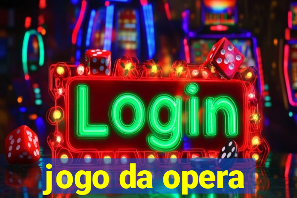 jogo da opera