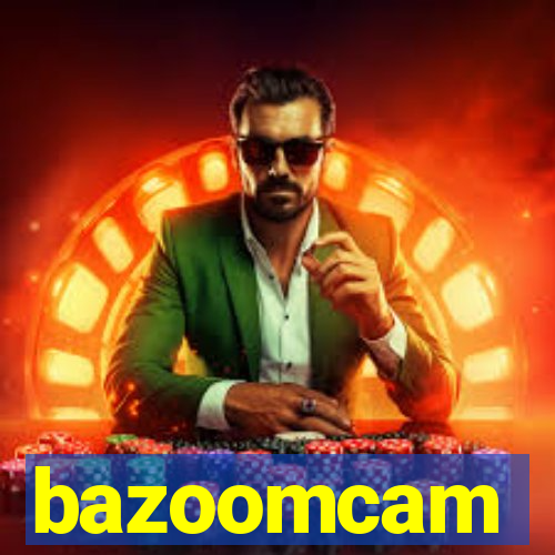 bazoomcam