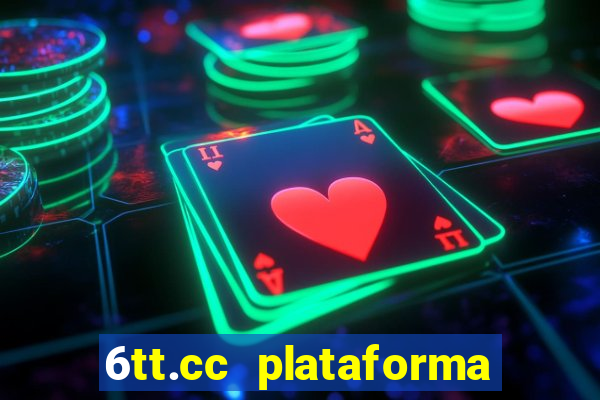 6tt.cc plataforma de jogos