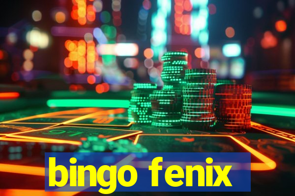 bingo fenix