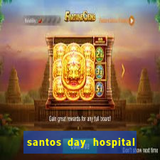 santos day hospital trabalhe conosco