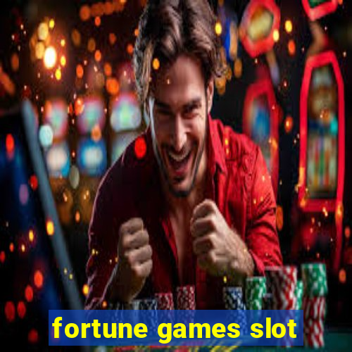 fortune games slot