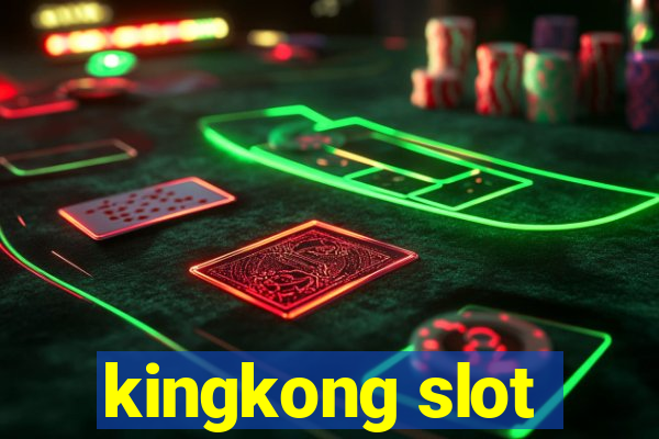 kingkong slot