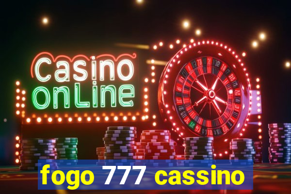 fogo 777 cassino