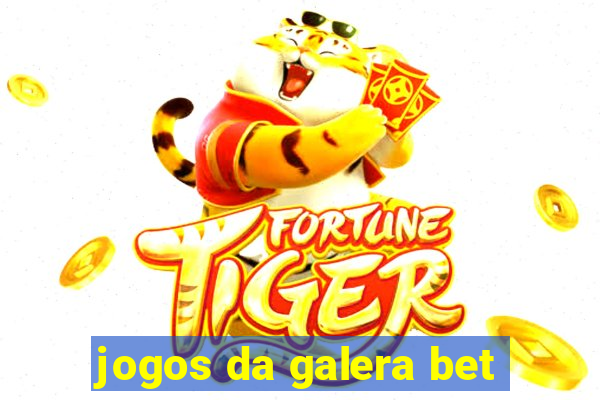 jogos da galera bet