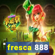 fresca 888