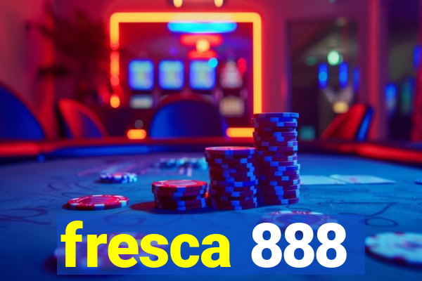 fresca 888