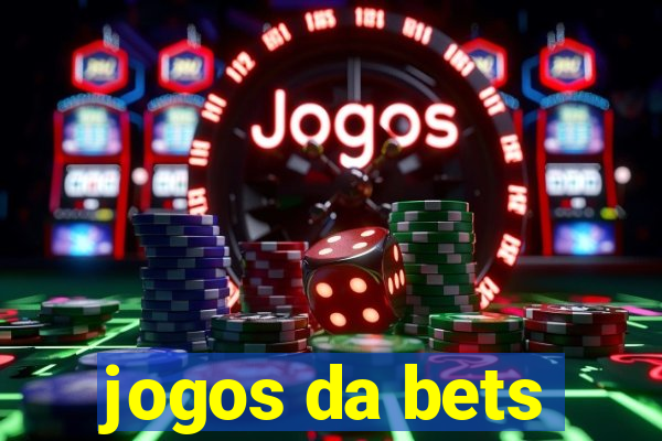 jogos da bets