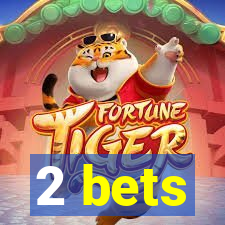 2 bets