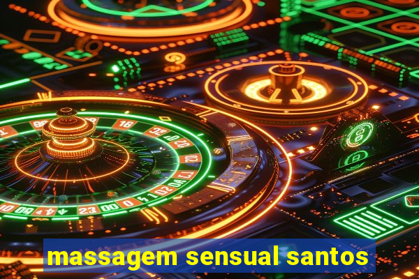 massagem sensual santos