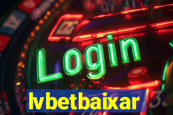 lvbetbaixar