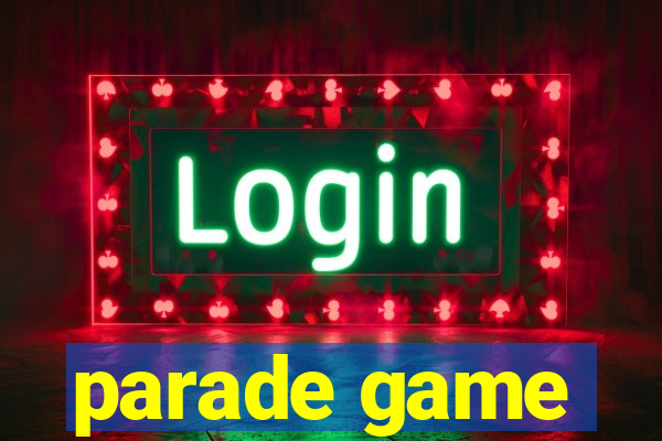 parade game