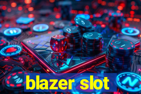 blazer slot