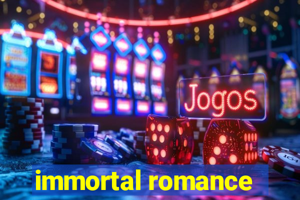 immortal romance