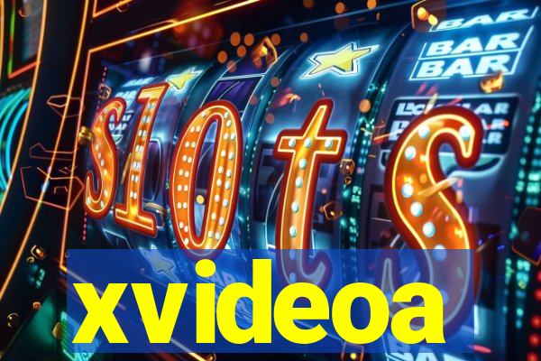 xvideoa