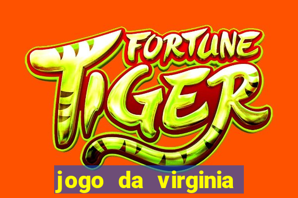 jogo da virginia que da dinheiro