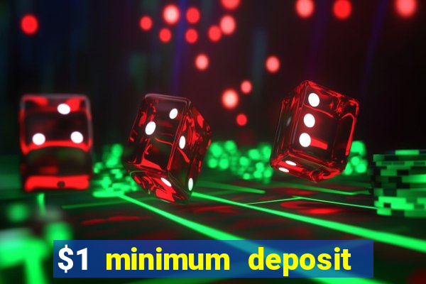 $1 minimum deposit casino australia 2023