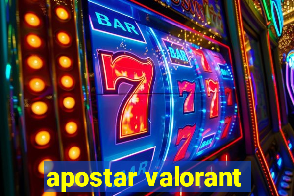 apostar valorant