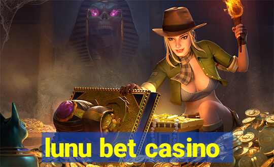 lunu bet casino